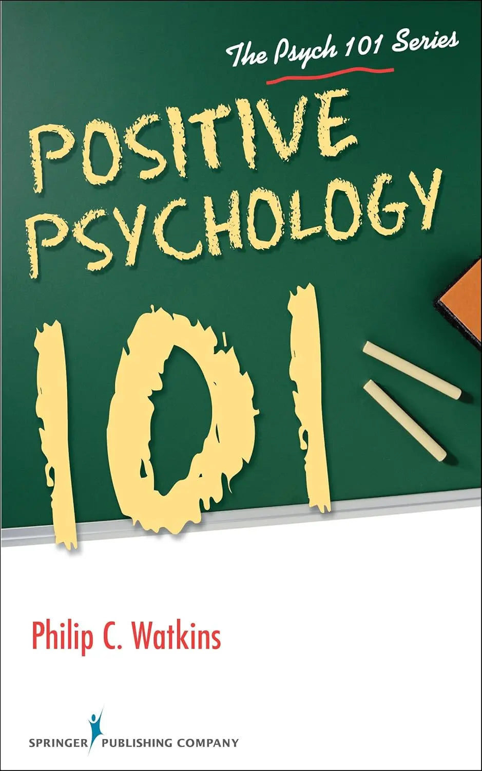 Positive Psychology 101 Springer Publishing Company
