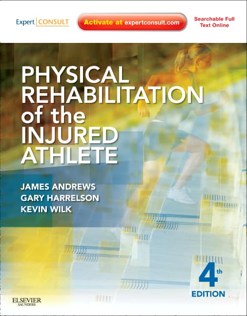Physical Rehabilitation of the Injured Athlete Expert Consult - Online and Print by James R. Andrews – book cover
