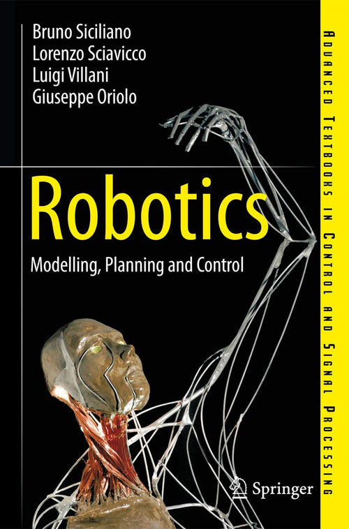 Robotics Modelling, Planning and Control by Bruno Siciliano