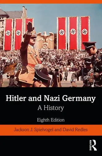 Hitler and Nazi Germany A History Routledge