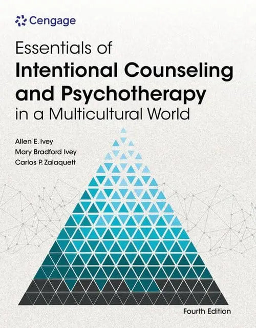 Essentials of Intentional Counseling and Psychotherapy in a Multicultural World by Allen E. Ivey