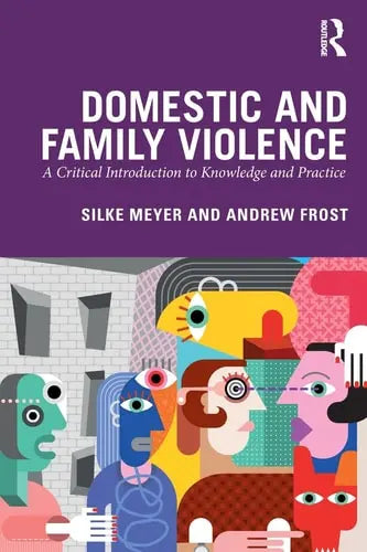 Domestic and Family Violence A Critical Introduction to Knowledge and Practice Routledge