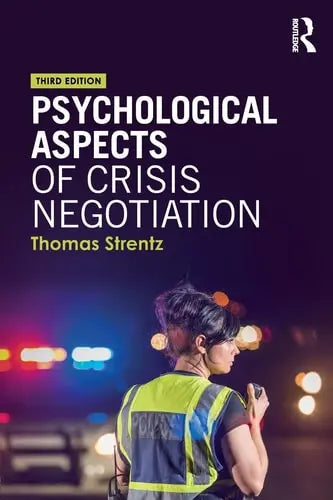 Psychological Aspects of Crisis Negotiation Routledge