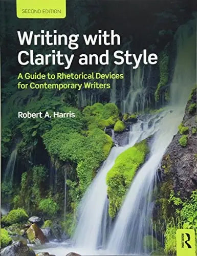 Writing with Clarity and Style A Guide to Rhetorical Devices for Contemporary Writers Routledge