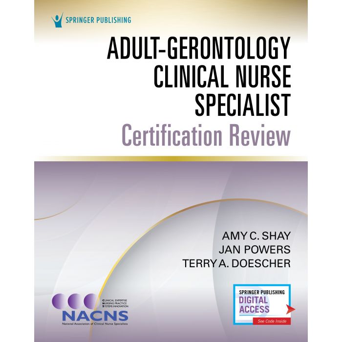 Adult-Gerontology Clinical Nurse Specialist Certification Review